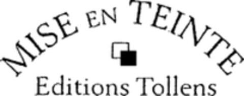 MISE en TEINTE Editions Tollens Logo (WIPO, 07/16/2009)