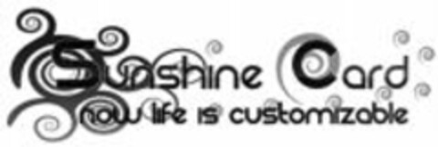 Sunshine Card now life is customizable Logo (WIPO, 06/15/2009)