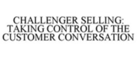 CHALLENGER SELLING: TAKING CONTROL OF THE CUSTOMER CONVERSATION Logo (WIPO, 12.10.2012)