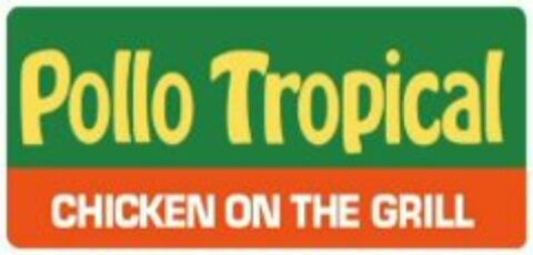 Pollo Tropical CHICKEN ON THE GRILL Logo (WIPO, 11.08.2008)