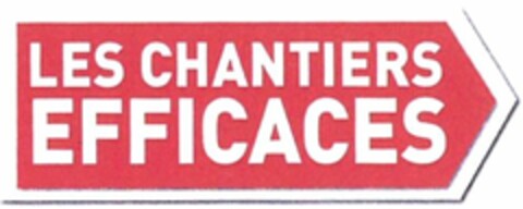 LES CHANTIERS EFFICACES Logo (WIPO, 04.10.2013)