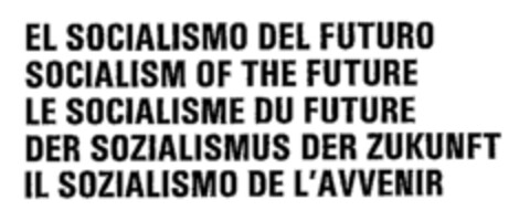 EL SOCIALISMO DEL FUTURO SOCIALISM OF THE FUTURE LE SOCIALISME DU FUTURE Logo (WIPO, 17.01.1991)