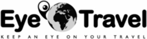 Eye Travel KEEP AN EYE ON YOUR TRAVEL Logo (WIPO, 19.07.2016)