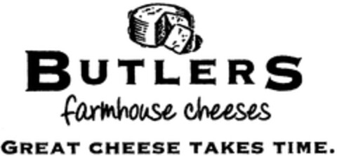 BUTLERS farmhouse cheeses GREAT CHEESE TAKES TIME. Logo (WIPO, 15.10.2007)