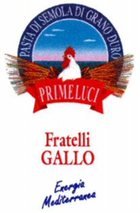 PRIMELUCI Fratelli GALLO Energia Mediterranea PASTA DI SEMOLA DI GRANO DURO Logo (WIPO, 03/10/1999)