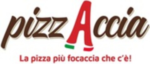 pizzAccia La pizza più focaccia che c'è! Logo (WIPO, 22.07.2022)