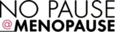 NO PAUSE @ MENOPAUSE Logo (WIPO, 22.07.2019)