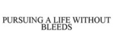 PURSUING A LIFE WITHOUT BLEEDS Logo (WIPO, 09.02.2015)