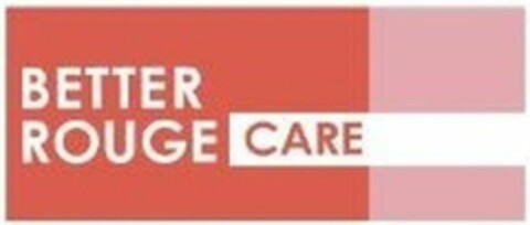 BETTER ROUGE CARE Logo (WIPO, 29.07.2020)