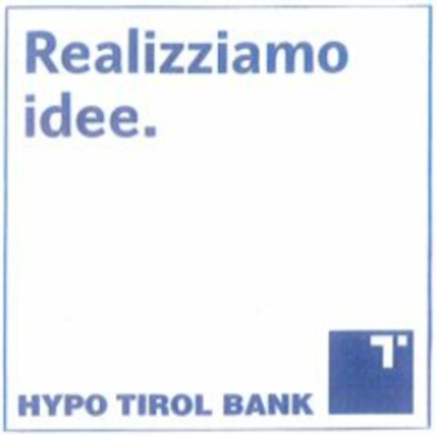 Realizziamo idee. HYPO TIROL BANK Logo (WIPO, 17.04.2007)