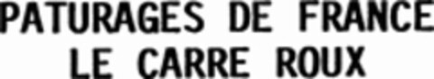 PATURAGES DE FRANCE LE CARRE ROUX Logo (WIPO, 20.04.2000)