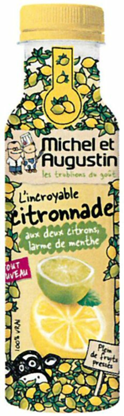 Michel et Augustin les troublions du goût L'incroyable citronnade aux deux citrons, larme de menthe Plein de fruits pressés Logo (WIPO, 19.12.2014)
