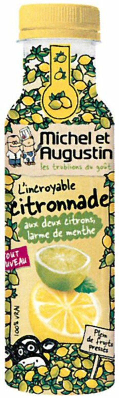 Michel et Augustin les troublions du goût L'incroyable citronnade aux deux citrons, larme de menthe Plein de fruits pressés Logo (WIPO, 12/19/2014)