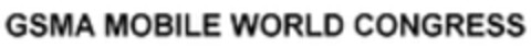 GSMA MOBILE WORLD CONGRESS Logo (WIPO, 18.02.2015)