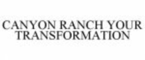 CANYON RANCH YOUR TRANSFORMATION Logo (WIPO, 13.09.2007)