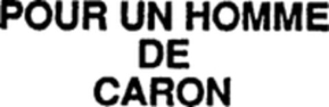 POUR UN HOMME DE CARON Logo (WIPO, 06.10.1989)