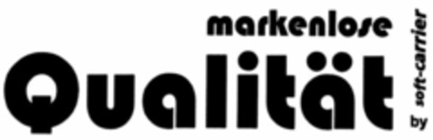 Markenlose Qualität by soft-carrier Logo (WIPO, 03/28/2008)