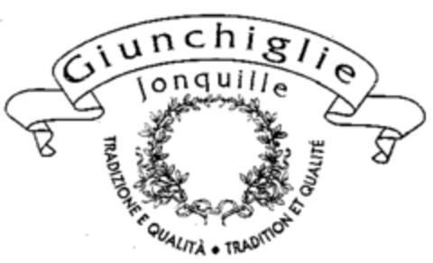 Giunchiglie Jonquille TRADIZIONE E QUALITÀ . TRADITION ET QUALITÉ Logo (WIPO, 01/21/1998)