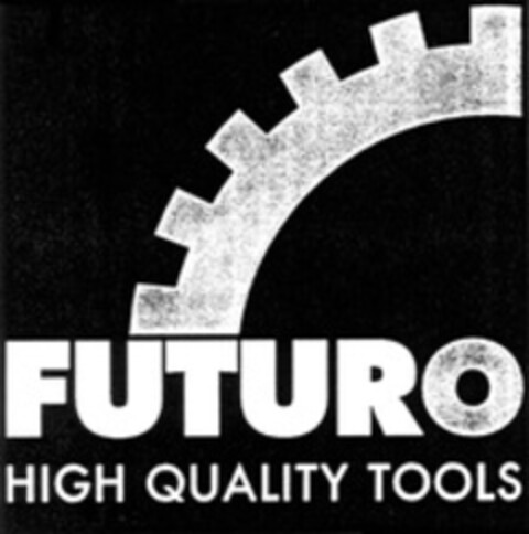 FUTURO HIGH QUALITY TOOLS Logo (WIPO, 11.03.1999)