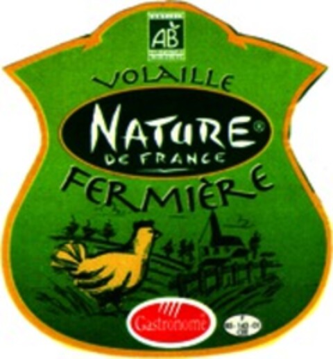 AB VOLAILLE FERMIÈRE NATURE DE FRANCE GASTRONOME Logo (WIPO, 07/07/1999)