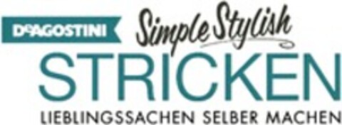 De AGOSTINI Simple Stylish STRICKEN LIEBLINGSSACHEN SELBER MACHEN Logo (WIPO, 28.05.2015)