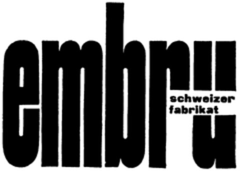 embru schweizer fabrikat Logo (WIPO, 25.10.1960)