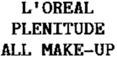 L'OREAL PLENITUDE ALL MAKE-UP Logo (WIPO, 10/22/1997)