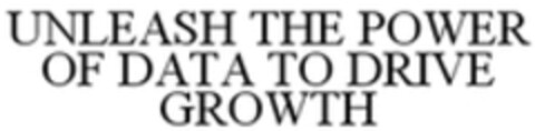 UNLEASH THE POWER OF DATA TO DRIVE GROWTH Logo (WIPO, 12/10/2018)