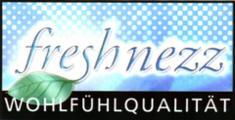 freshnezz WOHLFÜHLQUALITÄT Logo (WIPO, 21.10.2010)