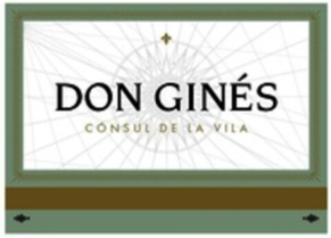 DON GINÉS CÓNSUL DE LA VILA Logo (WIPO, 20.02.2018)