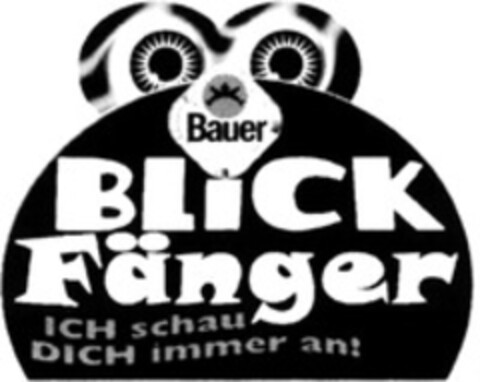 Bauer BLICK Fänger ICH schau DICH immer an! Logo (WIPO, 21.02.2008)