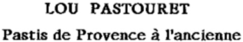 LOU PASTOURET Pastis de Provence à l'ancienne Logo (WIPO, 06/26/1998)