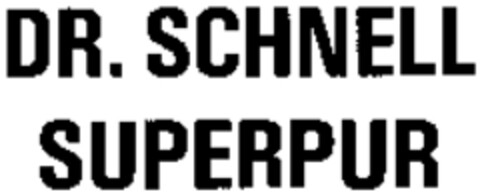 DR. SCHNELL SUPERPUR Logo (WIPO, 11.12.1990)