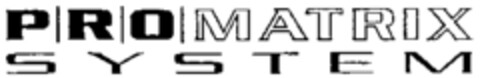 PROMATRIX SYSTEM Logo (WIPO, 08/06/1998)
