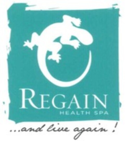 REGAIN HEALTH SPA ... and live again ! Logo (WIPO, 11.08.2016)