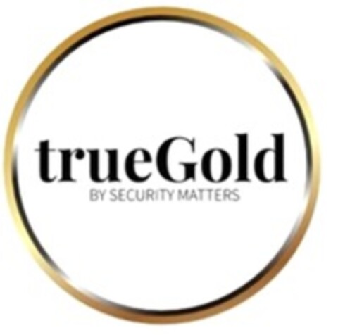 trueGold BY SECURITY MATTERS Logo (WIPO, 12/09/2019)