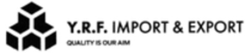 Y.R.F. IMPORT & EXPORT QUALITY IS OUR AIM Logo (WIPO, 16.12.2022)