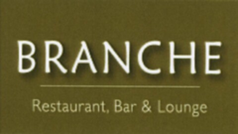 BRANCHE Restaurant, Bar & Lounge Logo (WIPO, 07.06.2007)