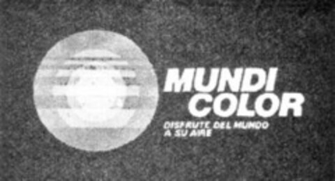 MUNDI COLOR DISFRUTE DEL MUNDO A SU AIRE Logo (WIPO, 12.01.1978)