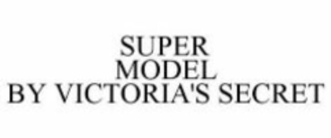 SUPER MODEL BY VICTORIA'S SECRET Logo (WIPO, 28.10.2010)