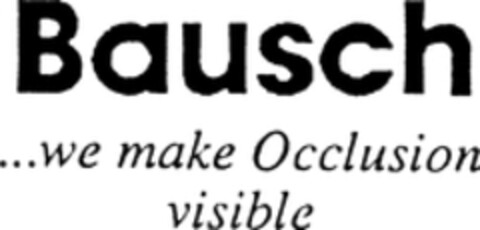 Bausch ...we make Occlusion visible Logo (WIPO, 04.10.1988)