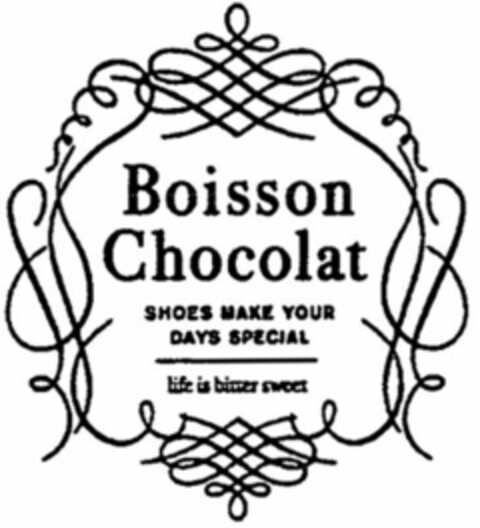 Boisson Chocolat SHOES MAKE YOUR DAYS SPECIAL life is bitter sweet Logo (WIPO, 12/25/2013)