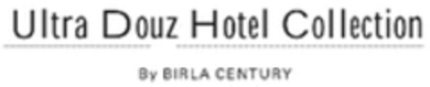 Ultra Douz Hotel Collection By BIRLA CENTURY Logo (WIPO, 11.07.2019)