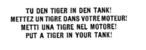 METTEZ UN TIGRE DANS VOTRE MOTEUR Logo (WIPO, 08/13/1965)