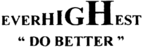 EVERHIGHEST " DO BETTER " Logo (WIPO, 07.07.2010)