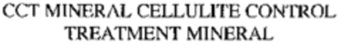 CCT MINERAL CELLULITE CONTROL TREATMENT MINERAL Logo (WIPO, 15.10.1997)