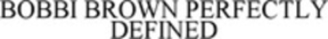 BOBBI BROWN PERFECTLY DEFINED Logo (WIPO, 06.04.2009)