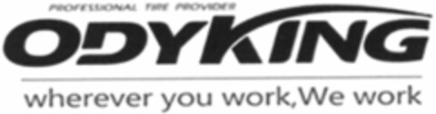 PROFESSIONAL TIRE PROVIDER ODYKING wherever you work, We work Logo (WIPO, 29.03.2016)