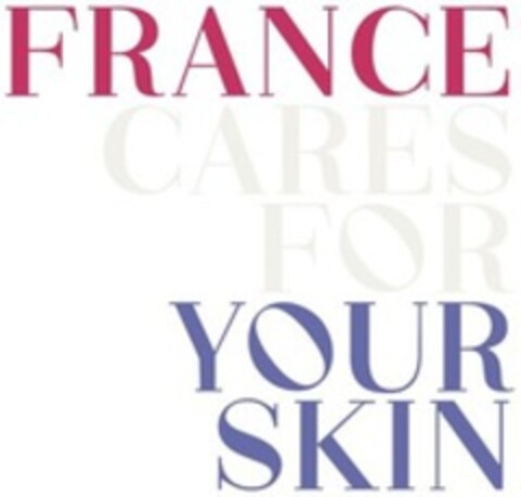 FRANCE CARES FOR YOUR SKIN Logo (WIPO, 02/23/2023)