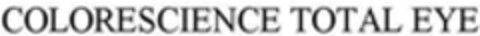 COLORESCIENCE TOTAL EYE Logo (WIPO, 03/09/2018)